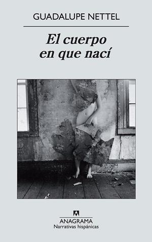 CUERPO EN QUE NACÍ, EL | 9788433972316 | NETTEL, GUADALUPE | Galatea Llibres | Librería online de Reus, Tarragona | Comprar libros en catalán y castellano online