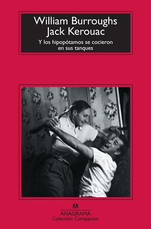 Y LOS HIPOPÓTAMOS SE COCIERON EN SUS TANQUES | 9788433976772 | BURROUGHS, WILLIAM/KEROUAC, JACK | Galatea Llibres | Librería online de Reus, Tarragona | Comprar libros en catalán y castellano online