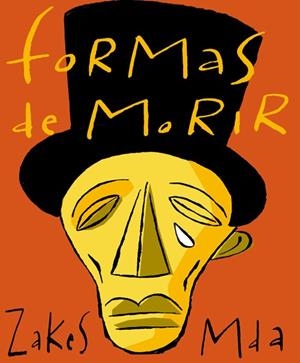 FORMAS DE MORIR | 9788495764041 | MDA, ZAKES | Galatea Llibres | Librería online de Reus, Tarragona | Comprar libros en catalán y castellano online