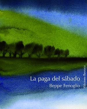 PAGA DEL SABADO, LA | 9788495764508 | FENOGLIO, BEPPE | Galatea Llibres | Llibreria online de Reus, Tarragona | Comprar llibres en català i castellà online