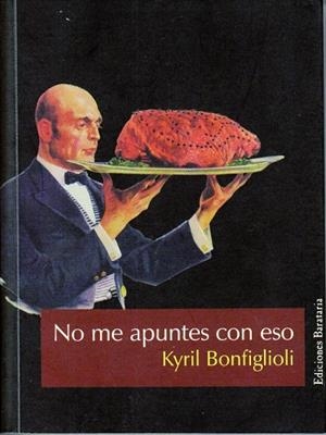 NO ME APUNTES CON ESO | 9788495764614 | BONFIGLIOLI, KYRIL | Galatea Llibres | Llibreria online de Reus, Tarragona | Comprar llibres en català i castellà online