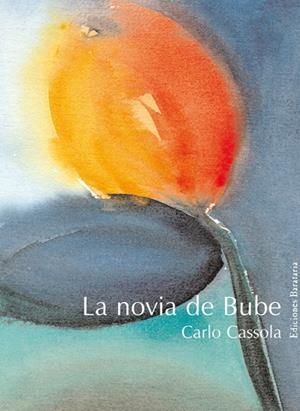 NOVIA DE BUBE, LA | 9788495764560 | CASSOLA, CARLO | Galatea Llibres | Llibreria online de Reus, Tarragona | Comprar llibres en català i castellà online
