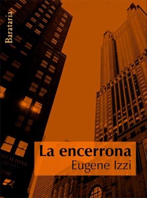 ENCERRONA, LA | 9788495764836 | IZZI, EUGENE | Galatea Llibres | Llibreria online de Reus, Tarragona | Comprar llibres en català i castellà online