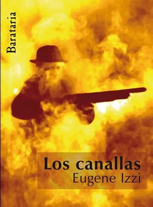 CANALLAS, LOS | 9788495764881 | IZZI, EUGENIO | Galatea Llibres | Llibreria online de Reus, Tarragona | Comprar llibres en català i castellà online