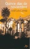 QUINCE DIAS DE NOVIEMBRE | 9788484281887 | CORREA, J.L. | Galatea Llibres | Llibreria online de Reus, Tarragona | Comprar llibres en català i castellà online
