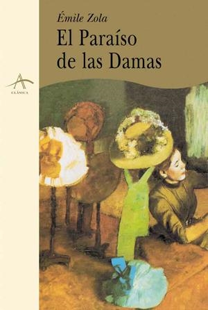 PARAISO DE LAS DAMAS, EL | 9788489846777 | ZOLA, EMILE | Galatea Llibres | Llibreria online de Reus, Tarragona | Comprar llibres en català i castellà online