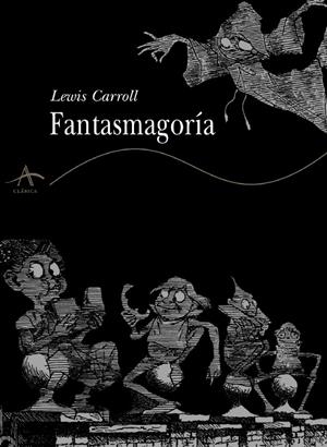 FANTASMAGORIA, LA | 9788484280620 | CARROLL, LEWIS | Galatea Llibres | Librería online de Reus, Tarragona | Comprar libros en catalán y castellano online