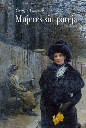 MUJERES SIN PAREJA | 9788484280774 | GISSING, GEORGE | Galatea Llibres | Librería online de Reus, Tarragona | Comprar libros en catalán y castellano online