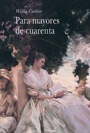 PARA MAYORES DE CUARENTA | 9788484281382 | CATHER, WILLA | Galatea Llibres | Librería online de Reus, Tarragona | Comprar libros en catalán y castellano online