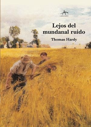 LEJOS DEL MUNDANAL RUIDO | 9788484281559 | HARDY, THOMAS | Galatea Llibres | Librería online de Reus, Tarragona | Comprar libros en catalán y castellano online