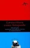 ESCRITURA COMO BUSQUEDA, LA | 9788484281740 | Galatea Llibres | Librería online de Reus, Tarragona | Comprar libros en catalán y castellano online