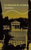 EDUCACION DE UN LADRON, LA | 9788484281788 | BUNKER, EDWARD | Galatea Llibres | Librería online de Reus, Tarragona | Comprar libros en catalán y castellano online