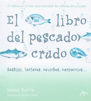 LIBRO DEL PESCADO CRUDO, EL | 9788484282297 | BARRIA, JUANA | Galatea Llibres | Librería online de Reus, Tarragona | Comprar libros en catalán y castellano online