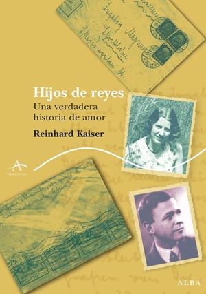 HIJOS DE REYES. UNA VERDADERA HISTORIA DE AMOR | 9788484283454 | KAISER, REINHARD | Galatea Llibres | Librería online de Reus, Tarragona | Comprar libros en catalán y castellano online