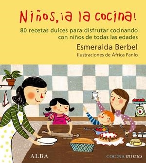 NIÑOS A LA COCINA | 9788484285588 | BERBEL, ESMERALDA | Galatea Llibres | Librería online de Reus, Tarragona | Comprar libros en catalán y castellano online
