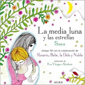 MEDIA LUNA Y LAS ESTRELLAS | 9788484285847 | SUSU | Galatea Llibres | Librería online de Reus, Tarragona | Comprar libros en catalán y castellano online