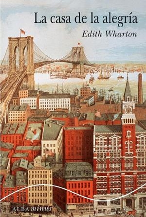 CASA DE LA ALEGRIA, LA | 9788484285946 | WHARTON, EDITH | Galatea Llibres | Llibreria online de Reus, Tarragona | Comprar llibres en català i castellà online