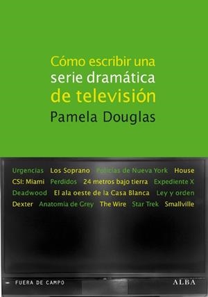 COMO ESCRIBIR UNA SERIE DRAMATICA PARA TELEVISION | 9788484286103 | DOUGLAS, PAMELA | Galatea Llibres | Llibreria online de Reus, Tarragona | Comprar llibres en català i castellà online