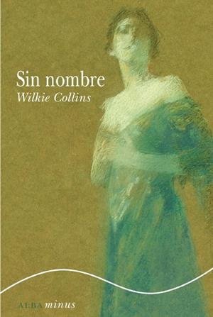 SIN NOMBRE | 9788484286233 | COLLINS, WILKIE | Galatea Llibres | Llibreria online de Reus, Tarragona | Comprar llibres en català i castellà online