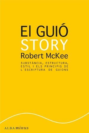 EL GUIÓ. STORY | 9788484287179 | MCKEE, ROBERT | Galatea Llibres | Librería online de Reus, Tarragona | Comprar libros en catalán y castellano online
