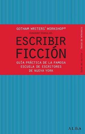 ESCRIBIR FICCIÓN | 9788484287810 | GOTHAM WRITER'S WORKSHOP | Galatea Llibres | Llibreria online de Reus, Tarragona | Comprar llibres en català i castellà online