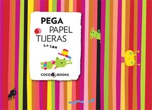 PEGA PAPEL TIJERAS | 9788493962104 | LA ZOO | Galatea Llibres | Librería online de Reus, Tarragona | Comprar libros en catalán y castellano online