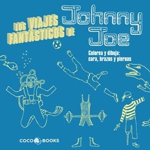 LOS VIAJES FANTASTICOS DE JOHNNY JOE | 9788493962159 | STREETEN, RIOZ | Galatea Llibres | Librería online de Reus, Tarragona | Comprar libros en catalán y castellano online