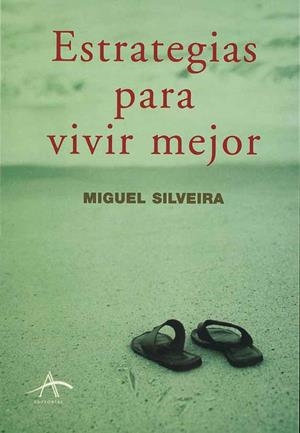ESTRATEGIAS PARA VIVIR MEJOR | 9788488730381 | SILVEIRA, MIGUEL | Galatea Llibres | Llibreria online de Reus, Tarragona | Comprar llibres en català i castellà online