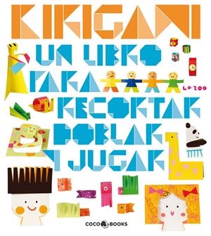 KIRIGAMI UN LIBRO PARA RECORTAR DOBLAR Y JUGAR | 9788493782122 | ZOO, LA | Galatea Llibres | Librería online de Reus, Tarragona | Comprar libros en catalán y castellano online