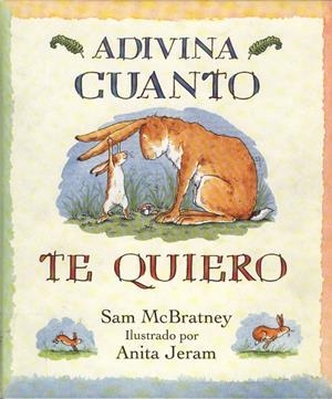 ADIVINA CUANTO TE QUIERO | 9788488342065 | MCBRATNEY, SAM | Galatea Llibres | Llibreria online de Reus, Tarragona | Comprar llibres en català i castellà online