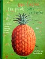 COCINA TAN GRANDE COMO UN HUERTO, UNA | 9788496629066 | SERRES, ALAIN | Galatea Llibres | Llibreria online de Reus, Tarragona | Comprar llibres en català i castellà online