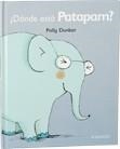 DÓNDE ESTÁ PATAPAM? | 9788492750597 | DUNBAR, POLLY | Galatea Llibres | Llibreria online de Reus, Tarragona | Comprar llibres en català i castellà online