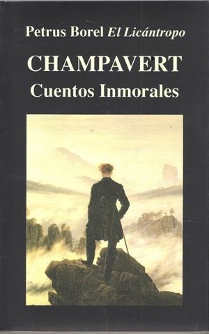 CHAMPAVERT. CUENTOS INMORALES | 9788478131235 | BOREL, PETRUS. EL LICÁNTROPO | Galatea Llibres | Llibreria online de Reus, Tarragona | Comprar llibres en català i castellà online