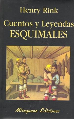 CUENTOS Y LEYENDAS ESQUIMALES | 9788478130764 | Rink, Henri | Galatea Llibres | Librería online de Reus, Tarragona | Comprar libros en catalán y castellano online