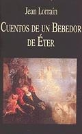 CUENTOS DE UN BEBEDOR DE ETER | 9788478131709 | LORRAIN, JEAN | Galatea Llibres | Llibreria online de Reus, Tarragona | Comprar llibres en català i castellà online