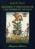 HISTORIA Y CREENCIAS DE LOS INDIOS DE MEXICO | 9788478132225 | DE TOVAR, JUAN | Galatea Llibres | Librería online de Reus, Tarragona | Comprar libros en catalán y castellano online