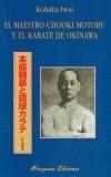 MAESTRO CHOOKI MOTOBU Y EL KARATE DE OKINAWA, EL | 9788478132638 | IWAI, KCHAKU | Galatea Llibres | Librería online de Reus, Tarragona | Comprar libros en catalán y castellano online