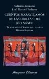CUENTOS MARAVILLOSOS DE LAS ORILLAS DEL RIO NIGER | 9788478132904 | SAFIATOU AMADOU : JOSE MANUEL PEDROSA | Galatea Llibres | Librería online de Reus, Tarragona | Comprar libros en catalán y castellano online