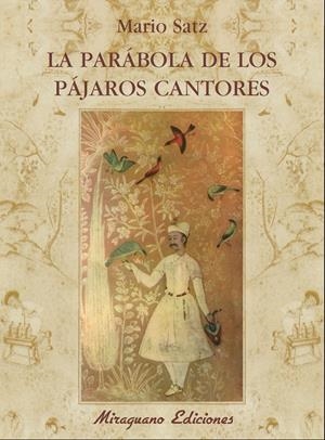 PARABOLA DE LOS PAJAROS CANTORES, LA | 9788478133307 | SATZ, MARIO | Galatea Llibres | Llibreria online de Reus, Tarragona | Comprar llibres en català i castellà online