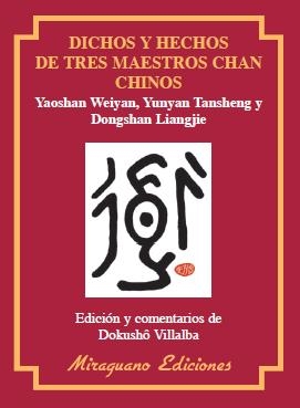 DICHOS Y HECHOS DE TRES MAESTROS CHAN CHINOS | 9788478133529 | WEIYAN, YAOSHAN / TANSHENG, YUNYAN / LIANGJIE, DONGSHAN | Galatea Llibres | Llibreria online de Reus, Tarragona | Comprar llibres en català i castellà online