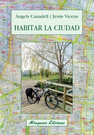 HABITAR LA CIUDAD | 9788478133567 | VICENS VICH, JESÚS/CANADELL PRAT, ÀNGELS | Galatea Llibres | Llibreria online de Reus, Tarragona | Comprar llibres en català i castellà online