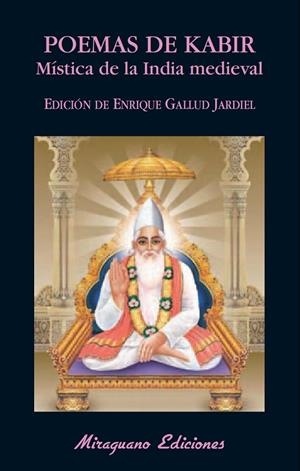 POEMAS DE KABIR MISTICA DE LA INDIA MEDIEVAL | 9788478133710 | GALLUD JARDIEL,ENRIQUE | Galatea Llibres | Llibreria online de Reus, Tarragona | Comprar llibres en català i castellà online