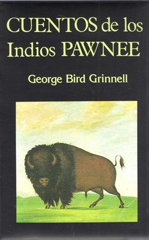CUENTOS DE LOS INDIOS PAWNEE | 9788485639731 | GRINNELL, GEORGE BIRD | Galatea Llibres | Librería online de Reus, Tarragona | Comprar libros en catalán y castellano online
