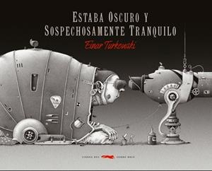 ERA FOSC I SOSPITOSAMENT TRANQUIL | 9788496509528 | TURKOWSKI, EINAR | Galatea Llibres | Llibreria online de Reus, Tarragona | Comprar llibres en català i castellà online