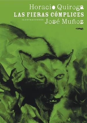 FIERAS CÓMPLICES, LAS | 9788496509740 | QUIROGA, HORACIO | Galatea Llibres | Librería online de Reus, Tarragona | Comprar libros en catalán y castellano online