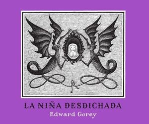 NIÑA DESDICHADA, LA | 9788492412570 | GOREY, EDWARD | Galatea Llibres | Librería online de Reus, Tarragona | Comprar libros en catalán y castellano online