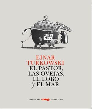 PASTOR, LAS OVEJAS, EL LOBO Y EL MAR | 9788492412693 | TURKOWSKI, EINAR | Galatea Llibres | Librería online de Reus, Tarragona | Comprar libros en catalán y castellano online