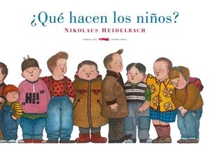 QUÉ HACEN LOS NIÑOS? | 9788492412907 | HEIDELBACH, NIKOLAUS | Galatea Llibres | Llibreria online de Reus, Tarragona | Comprar llibres en català i castellà online