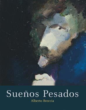 SUEÑOS PESADOS | 9788495634290 | BRECCIA, ALBERTO | Galatea Llibres | Librería online de Reus, Tarragona | Comprar libros en catalán y castellano online