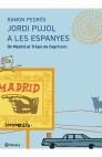 JORDI PUJOL A LES ESPANYES | 9788497081146 | PEDROS, RAMON | Galatea Llibres | Librería online de Reus, Tarragona | Comprar libros en catalán y castellano online